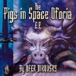 The Pigs In Space Oforia E.P. (EP)