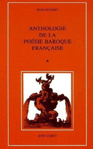 Anthologie de la poésie baroque française, tome 1