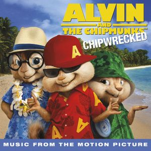 Alvin and the Chipmunks: Chipwrecked: Music From the Motion Picture (OST)