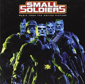 Small Soldiers: Music From the Motion Picture (OST)