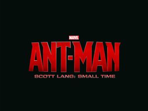 Marvel's Ant-Man - Scott Lang : Small time