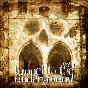 Tunnel to the Underground Vol.1