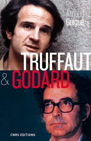 Truffaut & Godard: la querelle des images
