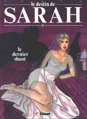 Le Dernier shoot - Le Destin de Sarah, tome 2