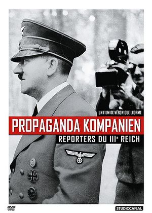 Propaganda Kompanien : les reporters du IIIe Reich