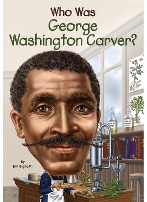 Who Was George Washington Carver?