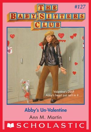 Abby's Un-Valentine (The Baby-Sitters Club #127)