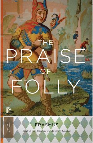 The Praise of Folly