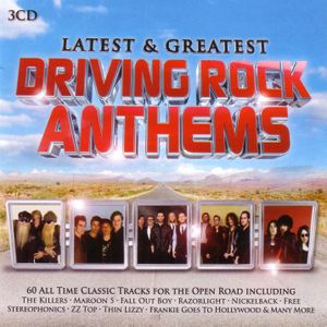 Latest & Greatest Driving Rock Anthems