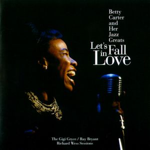 Let's Fall in Love (The Gigi Gryce / Ray Bryant / Richard Wess Sessions)