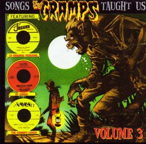 Songs the Cramps Taught Us, Volume 3