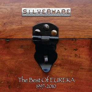 Silverware: The Best of Eureka 1997-2010