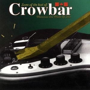 Some of the Best of Crowbar (Memories Are Made of This)