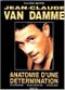 Jean-Claude Van Damme : Anatomie d'une détermination