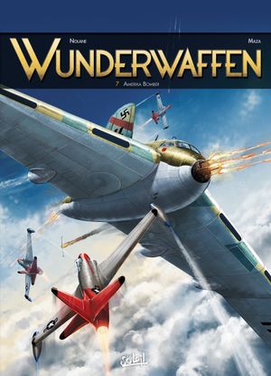 Amerika Bomber - Wunderwaffen, tome 7