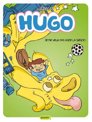 Je ne veux pas faire la sieste ! - Hugo, tome 5