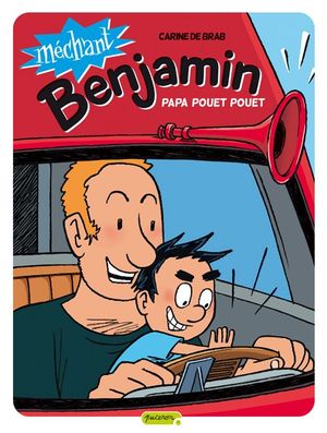 Papa pouet pouet - Méchant Benjamin, tome 7