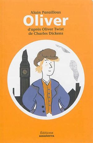 Oliver, d'après Oliver Twist de Charles Dickens
