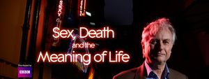 Sex, Death and the Meaning of Life