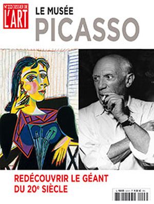 Dossier de l'Art 223. Le musée Picasso