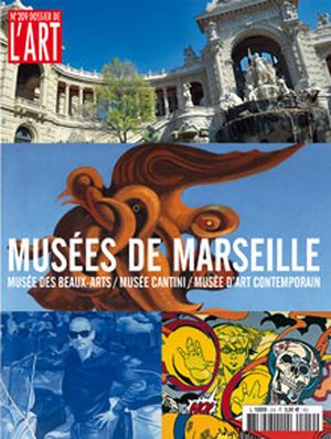 Dossier de l'Art 209. Musées de Marseille