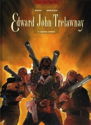 L'Ultime Combat - Edward John Trelawnay, tome 3