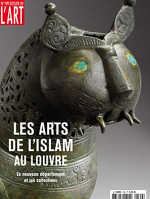Dossier de l'Art 199. Les Arts de l'Islam au Louvre