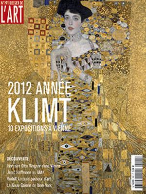 Dossier de l'Art 191. 2012 année Klimt. 10 expositions à Vienne