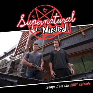 Supernatural: The Musical (Songs from the 200th Episode) (OST)