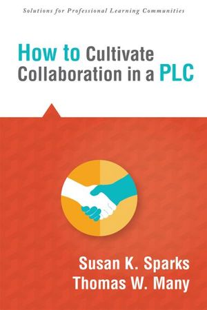 How to Cultivate Collaboration in a PLC