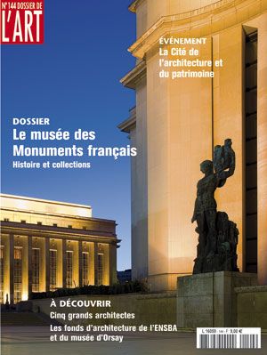 Dossier de l'Art 144. Le musée des Monuments français