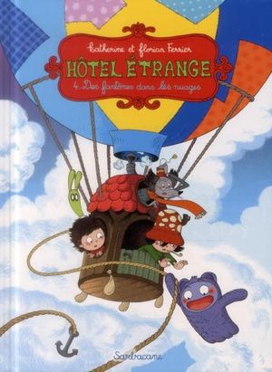 Des fantômes dans les nuages - Hôtel Étrange, tome 4