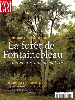 Dossier de l'Art 138. La Forêt de Fontainebleau. Un atelier grandeur nature