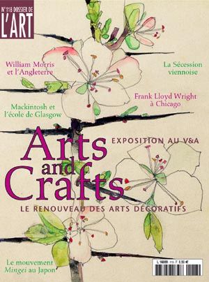 Dossier de l'Art 118. Arts and Crafts, le renouveau des arts décoratifs