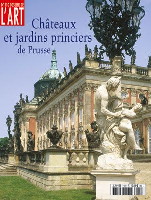 Dossier de l'Art 110. Châteaux et jardins princiers de Prusse
