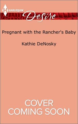 Pregnant with the Rancher's Baby