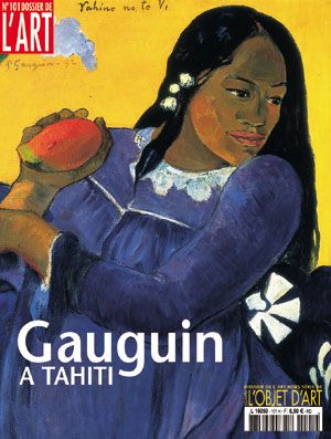 Dossier de l'art 101. Gauguin à Tahiti