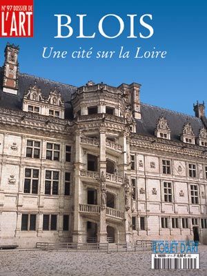 Dossier de l'Art 97. Blois, une cité sur la Loire