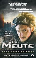 Couverture Le Visiteur du futur : La Meute Couverture Le Visiteur du futur : La Meute