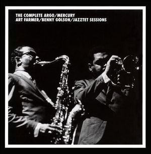 The Complete Argo / Mercury / Art Farmer / Benny Golson / Jazztet Sessions