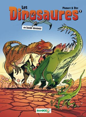 Les dinosaures - Tome 2
