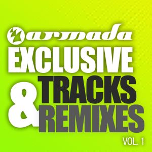 Armada Exclusive Tracks & Remixes, Volume 1