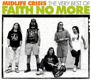 Midlife Crisis: The Very Best of Faith No More