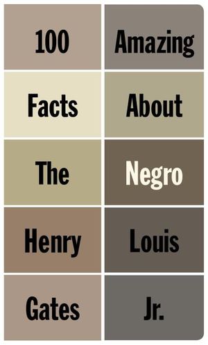 100 Amazing Facts About the Negro