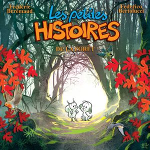 Les Petites Histoires de la forêt - Les Petites Histoires, tome 1