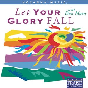 Let Your Glory Fall