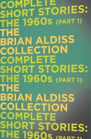 The Complete Short Stories: The 1960s Part One