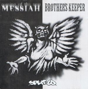 Coming of The New Messiah / Brother’s Keeper