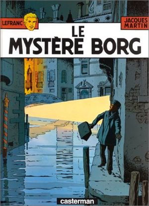 Le Mystère Borg - Lefranc, tome 3