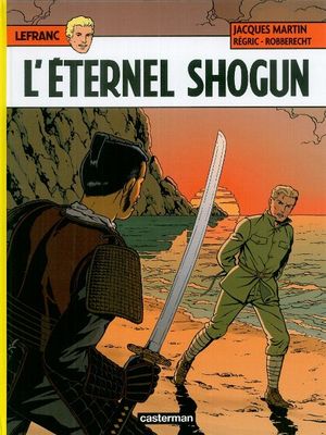 L'Éternel Shogun - Lefranc, tome 23
